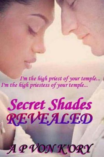 Secret Shades Revealed: Revealed