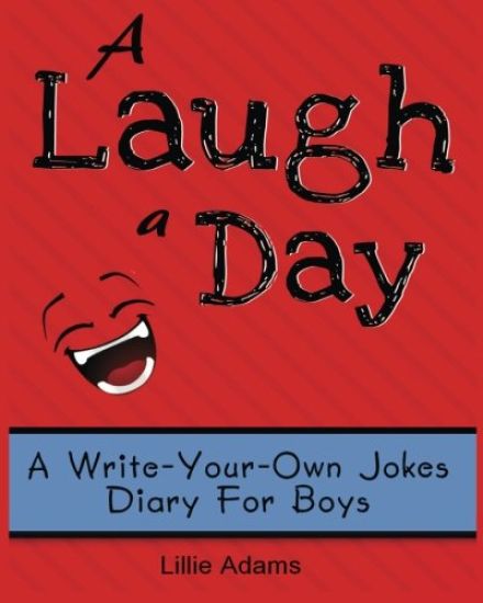 A Laugh a Day: A Write-Your-Own-Jokes Diary for Boys
