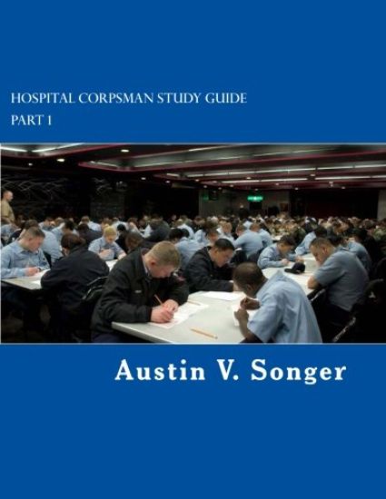 Hospital Corpsman Study Guide: Part 1