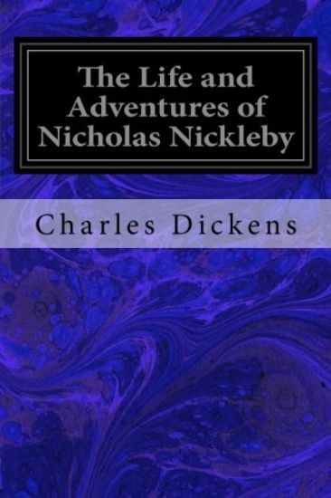 The Life and Adventures of Nicholas Nickleby