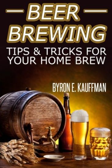 Beer Brewing Recipes: Beer Making Tips and Tricks for Your Home Brew
