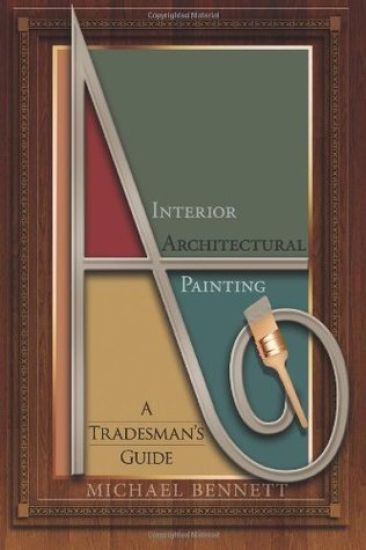 Interior Architectural Painting: A tradesman's guide