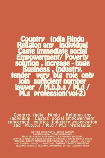 Country India Hindu Religion any individual Caste immediate social Empowerment/ Poverty solution, increase - huge Business, Industry, tender very big