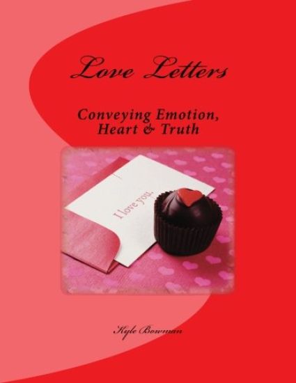 Love Letters: Conveying: Emotion, Heart & Truth