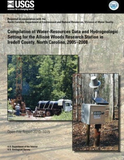 Compilation of Water-Resources Data and Hydrogeologic Setting for the Allison Woods Research Station in Iredell County, North Carolina, 2005?2008