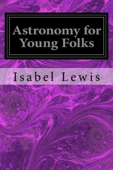 Astronomy for Young Folks