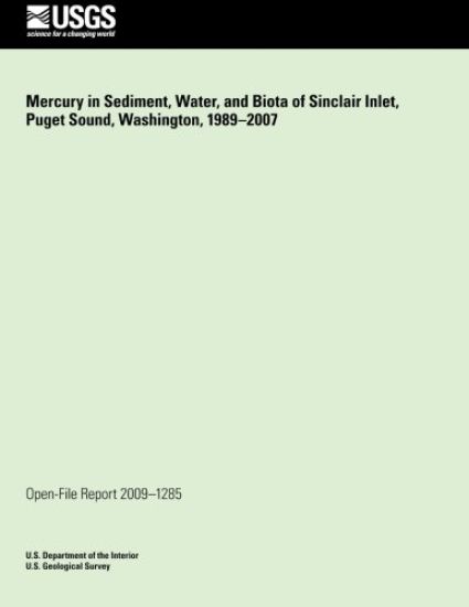 Mercury in Sediment, Water, and Biota of Sinclair Inlet, Puget Sound, Washington, 1989-2007