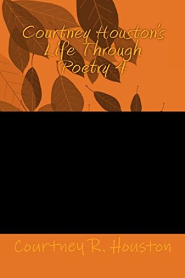 Courtney Houston's Life Through Poetry 4