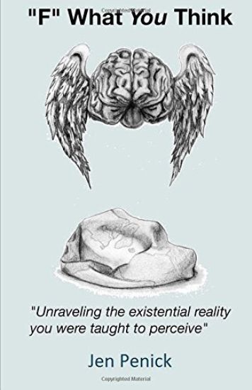 'F' What You Think: Unraveling the existential reality you were taught to perceive