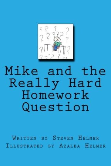 Mike and the Really Hard Homework Question