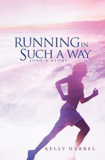 Running in Such a Way: Josh's Story