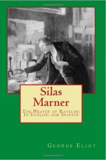 Silas Marner: The Weaver of Raveloe; In English and Spanish