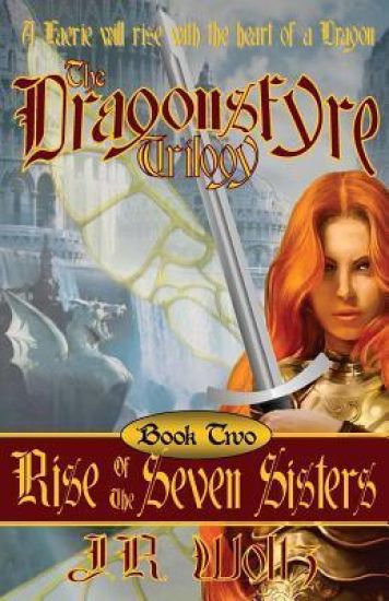 The Dragonsfyre Trilogy: Book Two: Rise of the Seven Sisters