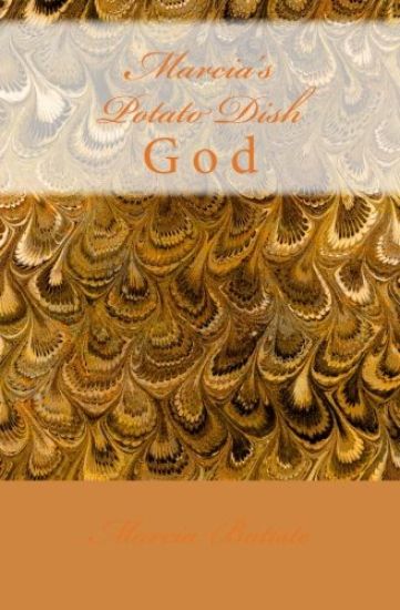 Marcia's Potato Dish: God