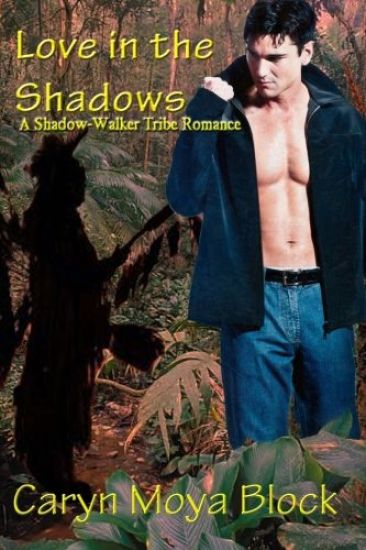 Love in the Shadows: Book Two of the Shadow-Walker Tribe Romance Series