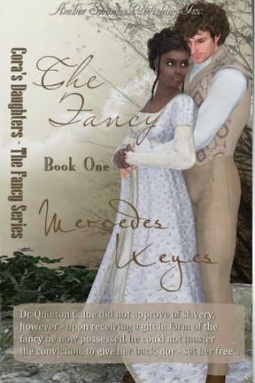 The Fancy: Cora's Daughters - The Fancy Series