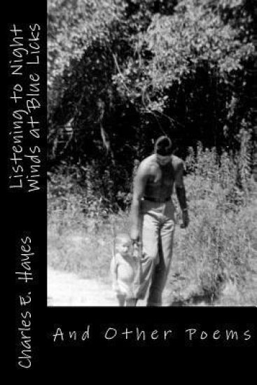 Listening to Night Winds at Blue Licks: And Other Poems