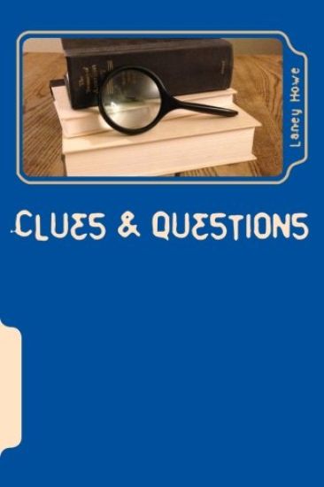 Clues and Questions
