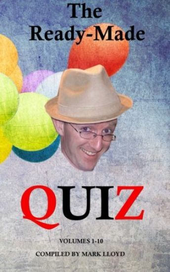 The Ready-Made Quiz (Volumes 1-10): 10 quizzes with 10 rounds of 10 questions