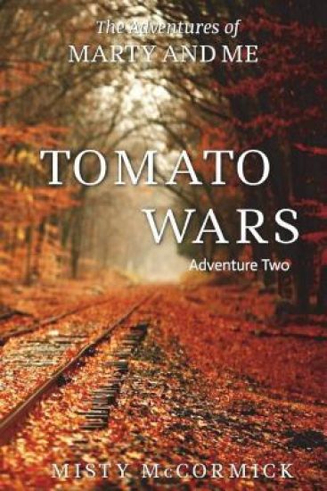 The Adventures of Marty and Me Tomato Wars