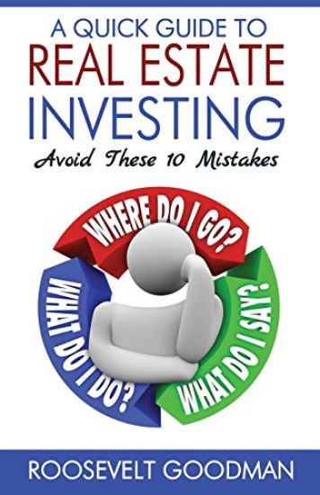 A Quick Guide to Real Estate Investing: Avoid these 10 Mistakes