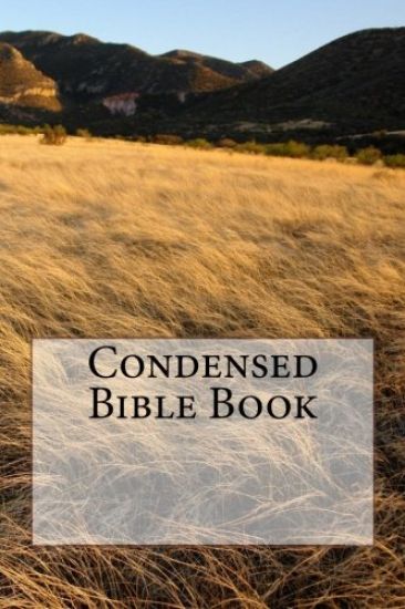 Condensed Bible Book: Condensed Books of the Bible