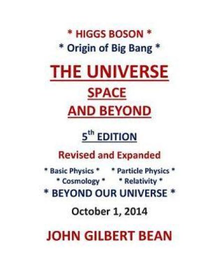 Higgs Boson, Origin of Big Bang -THE UNIVERSE, SPACE, AND BEYOND