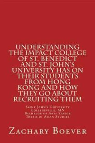 Bachelor of Arts in Asian Studies Senior Thesis: Understanding the Impact College of St. Benedict and St. John's University Has on their Students from