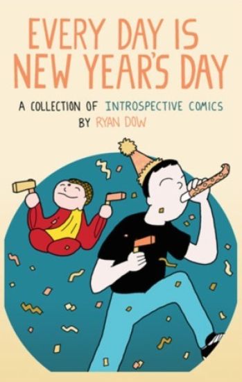 Every Day is New Year's Day: A Collection of Introspective Comics