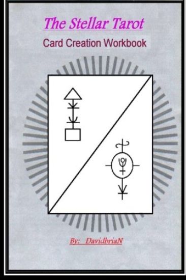 The Stellar Tarot: Card Creation Workbook