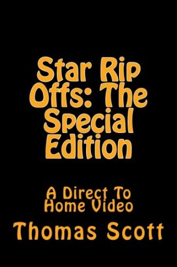 Star Rip Offs: The Special Edition: A Direct To Home Video