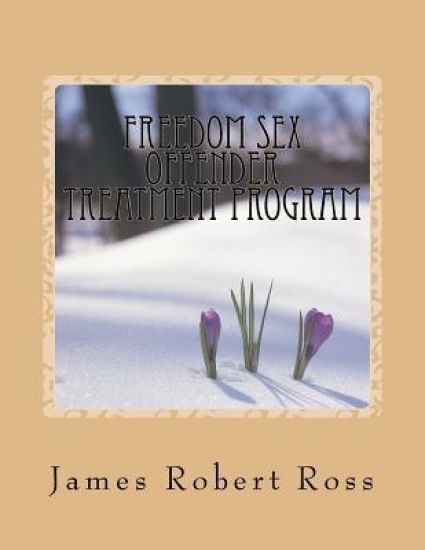 Anchor Counseling Sex Offender Treatment Program: A Manual and Workbook for Treatment of Sex Offenders