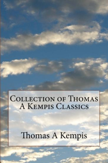 Collection of Thomas A Kempis Classics