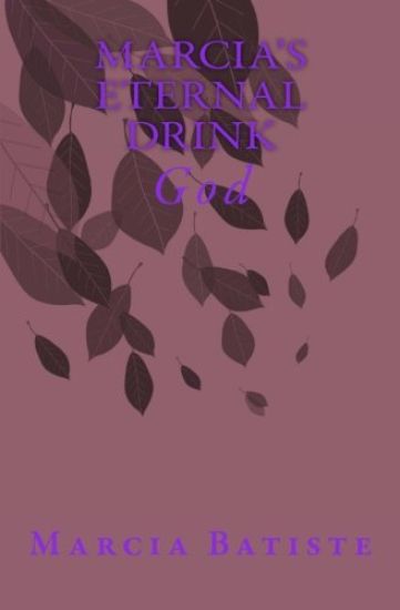 Marcia's Eternal Drink: God