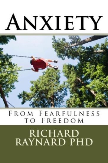 Anxiety: From Fearfulness to Freedom