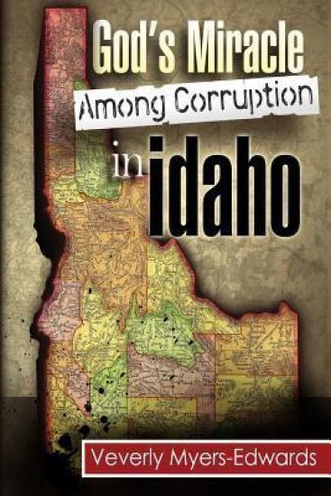 God's Miracle Among Corruption in Idaho
