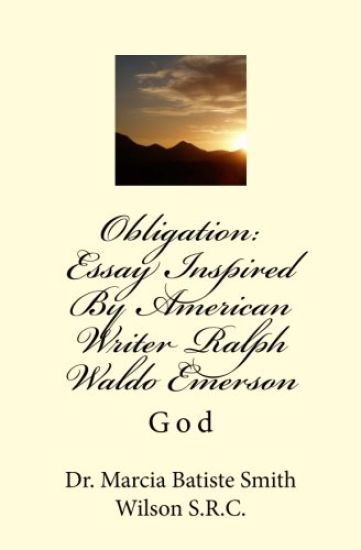 Obligation: Essay Inspired By American Writer Ralph Waldo Emerson: God