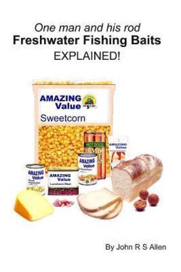 Freshwater Fishing baits - Explained: One man and his rod.