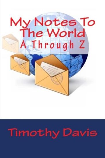 My Notes To The World: A Through Z