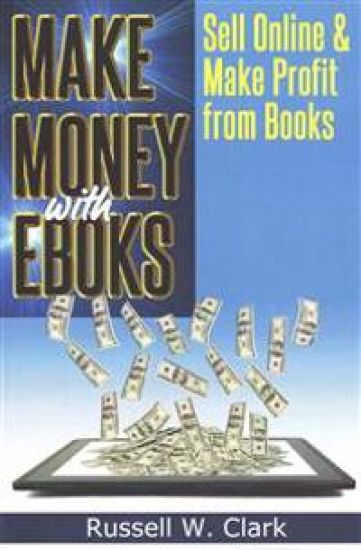 Make Money with Ebooks: Sell Online and Make Profit From Books