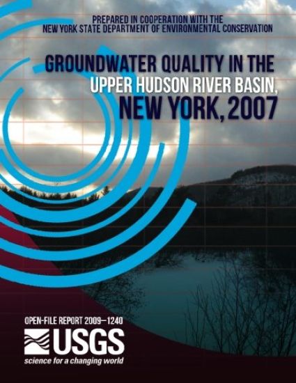 Groundwater Quality in the upper Hudson River Basin, New York, 2007