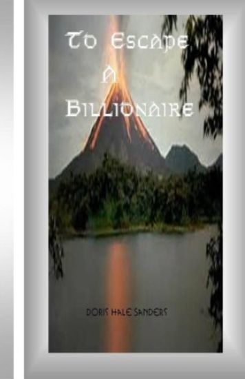 To Escape A Billionaire