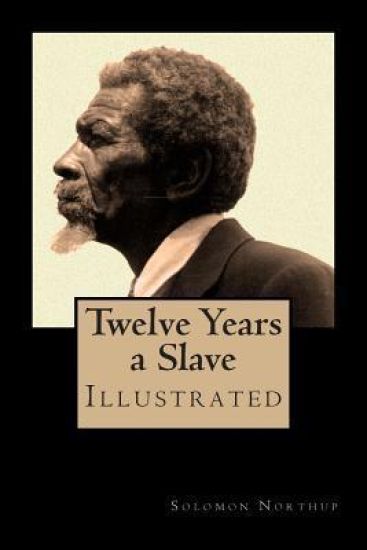 Twelve Years a Slave - Special Edition, Enhanced and Illustrated by Jo M. Bramenson: Memoir of Solomon Northup - Born a free man, sold into slavery an