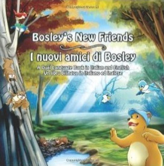 Bosley's New Friends (Italian - English): A Dual Language Book