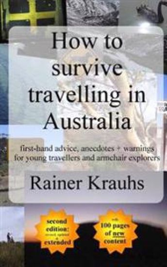 How to survive travelling in Australia: first-hand advice, anecdotes + warnings for young travelers