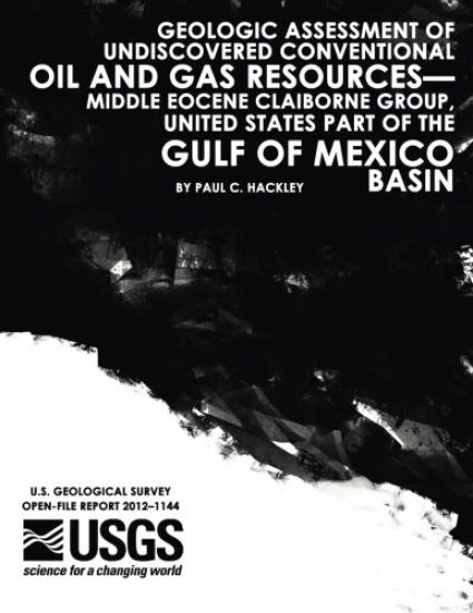 Geologic Assessment of Undiscovered Conventional Oil and Gas Resources?Middle Eocene Claiborne Group, United States Part of the Gulf of Mexico Basin