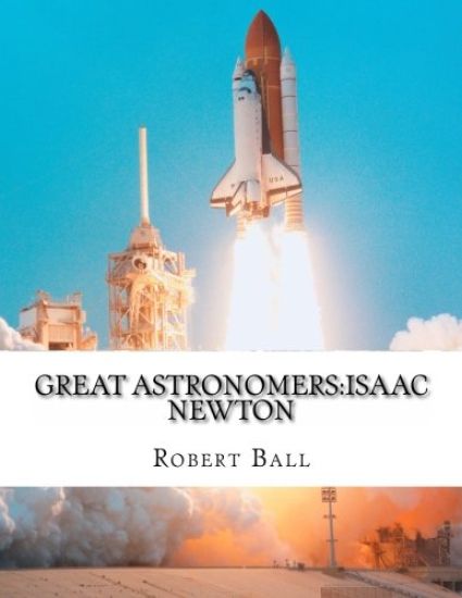 Great Astronomers: Isaac Newton