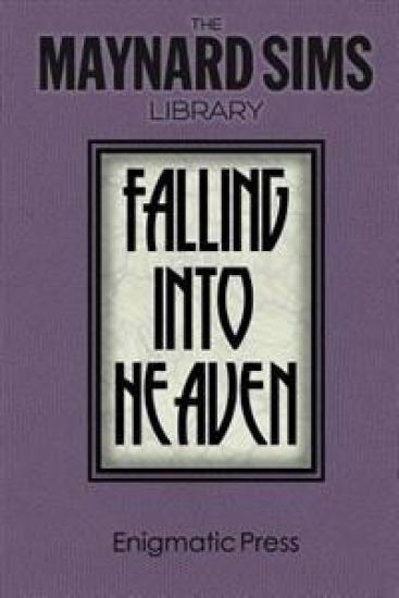 Falling Into Heaven: The Maynard Sims Library. Vol. 6