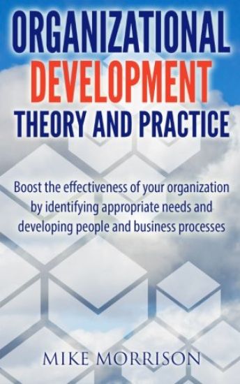Organizational Development Theory and Practice