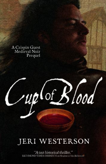 Cup of Blood: A Crispin Guest Medieval Noir Prequel